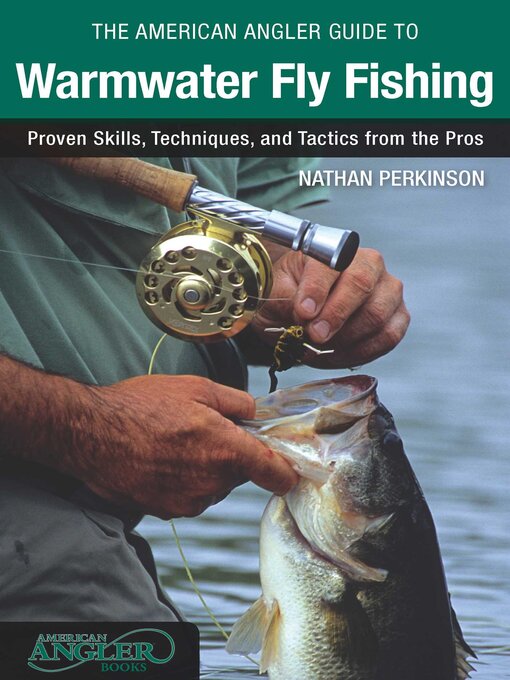 Title details for American Angler Guide to Warmwater Fly Fishing by Nathan Perkinson - Available
